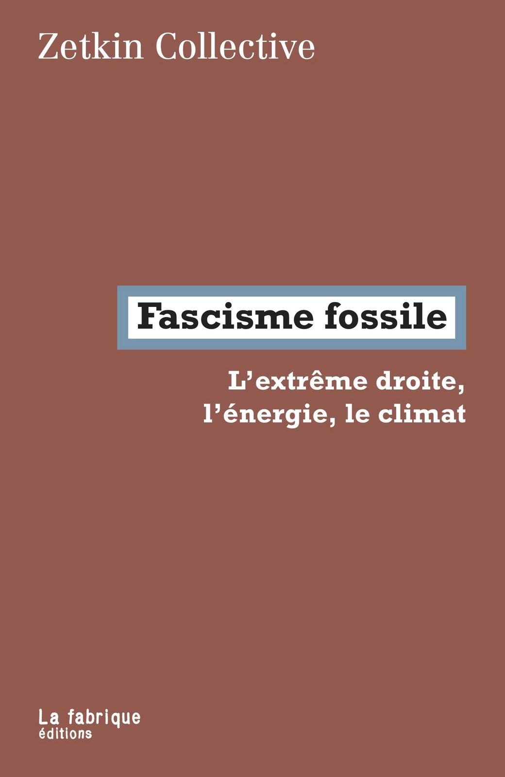 Fascisme fossile (Paperback, French language, 2020, La Fabrique)