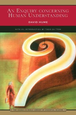 An Enquiry Concerning Human Understanding And Selections From A Treatise Of Human Nature With Humes Autobiography And A Letter From Adam Smith (2004, Barnes & Noble)