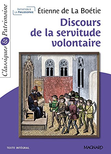 Discours de la servitude volontaire - Classiques et Patrimoine (Paperback, 2021, MAGNARD)