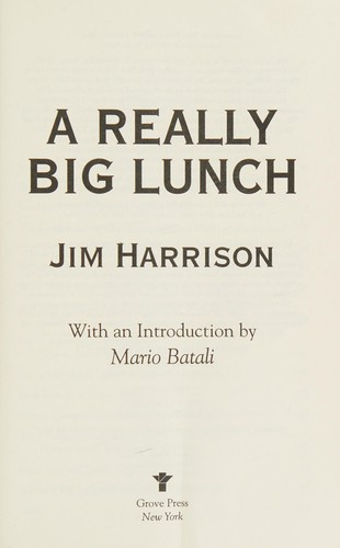 A really big lunch (2017, Grove Press)