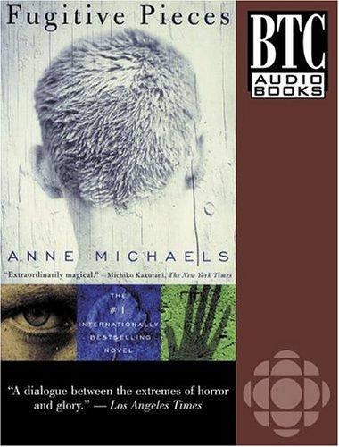 Fugitive Pieces (2001, BTC Audiobooks)