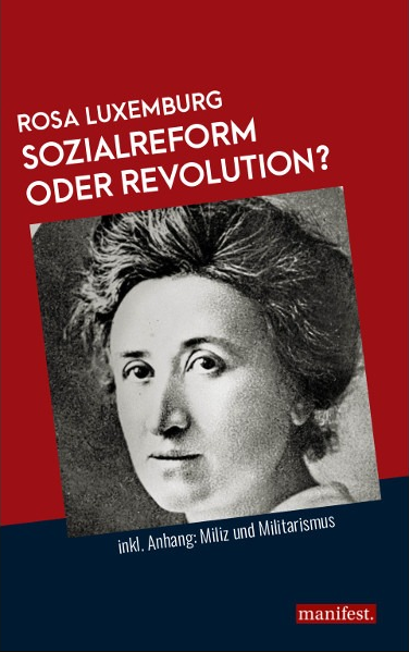 Sozialreform oder Revolution? (Paperback, Deutsch language, 2018, Manifest Verlag)