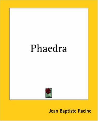 Phaedra (2004, Kessinger Publishing)