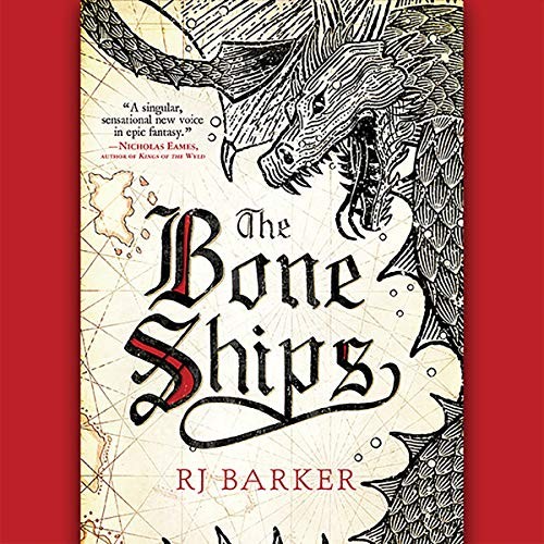 The Bone Ships (2019, Hachette B and Blackstone Publishing)