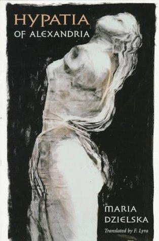 Hypatia of Alexandria (Revealing Antiquity , No 8) (Paperback, 1996, Harvard University Press)