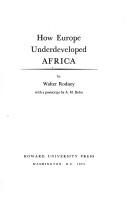 How Europe underdeveloped Africa (1974, Howard University Press)