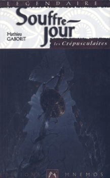 Les Crépusculaires, tome 1 : Souffre-jour (Paperback, French language, 1998, Mnémos)