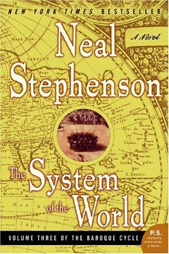 The System of the World (The Baroque Cycle, Vol. 3) (2005, Harper Perennial)