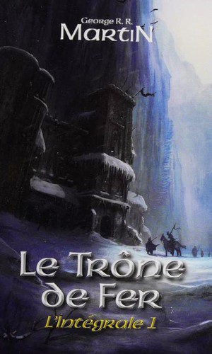 Le Trône de fer (Paperback, French language, 2012, Editiones France Loisirs)