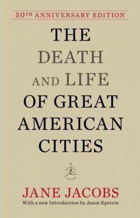 The death and life of great American cities (Hardcover, 2011, Modern Library)