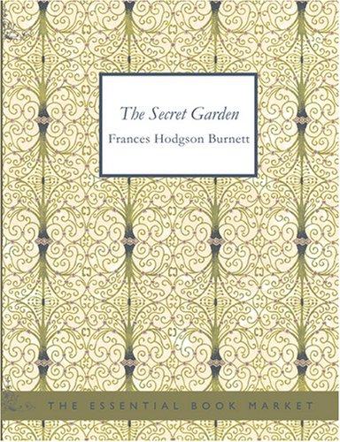 The Secret Garden (Large Print Edition) (Paperback, 2007, BiblioBazaar)