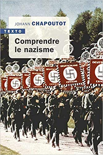 Comprendre le nazisme (French language, 2018, Tallandier)