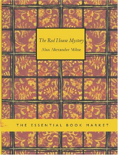 The Red House Mystery (Large Print Edition) (Paperback, 2007, BiblioBazaar)