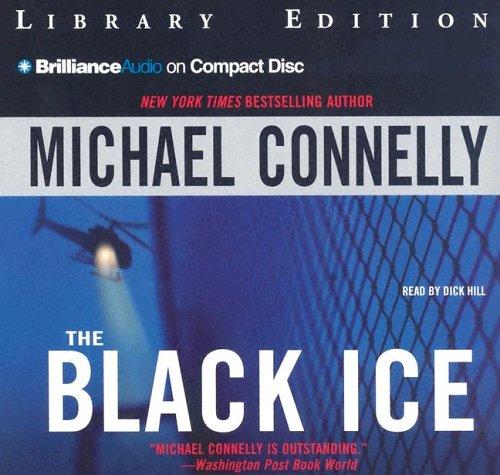 The Black Ice (Harry Bosch) (AudiobookFormat, 2005, Brilliance Audio on CD Lib Ed)