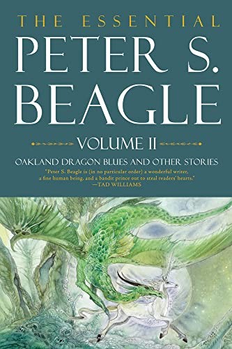 Essential Peter S. Beagle, Volume 2 (2023, Tachyon Publications)