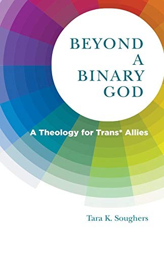 Beyond a Binary God (Paperback, 2018, Church Publishing)