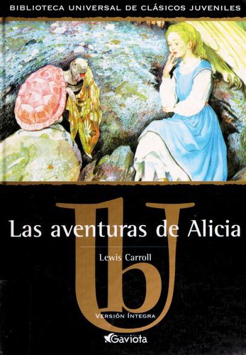 Las aventuras de Alicia (Hardcover, Spanish language, 2001, Gaviota)