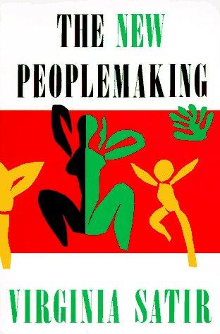 The new peoplemaking (1988, Science and Behavior Books)