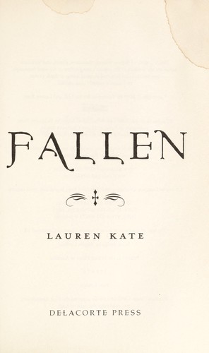 Fallen (2009, Delacorte Press)