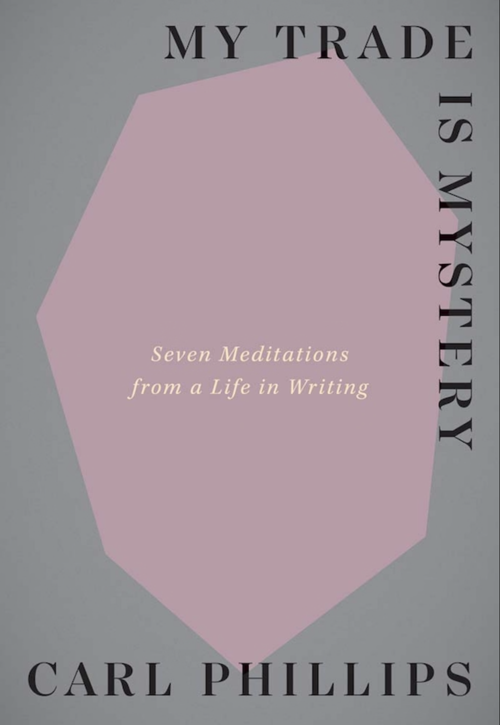 My Trade Is Mystery (2023, Yale University Press)