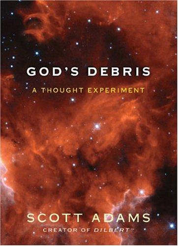 God's Debris (2004, Andrews McMeel Publishing)