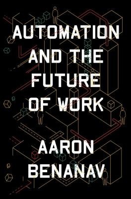 Automation and the Future of Work (2022, Verso Books)