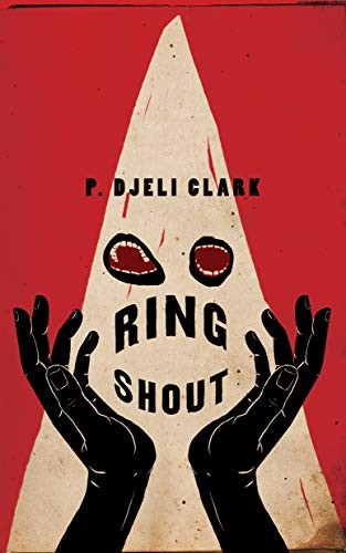 Ring Shout (Hardcover, 2020, Tor.com)