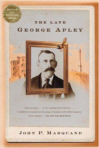 The late George Apley (2004, Back Bay Books)