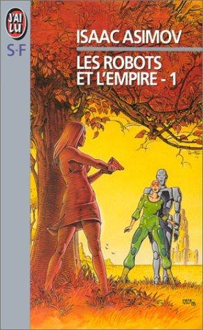 Les Robots et l'empire, tome 1 (French language, 1986)