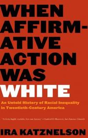 When Affirmative Action Was White (2006, W. W. Norton)