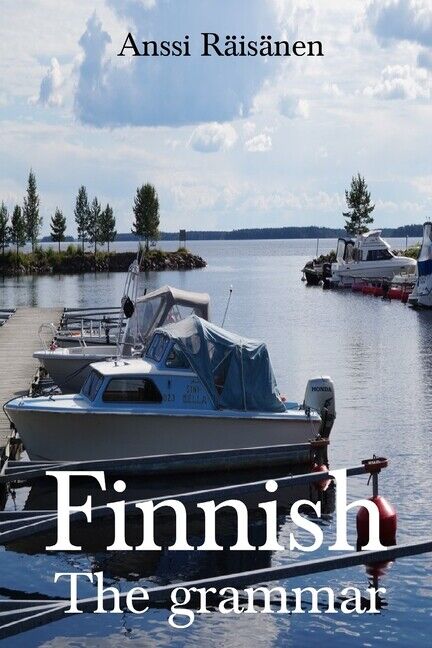 Finnish: The Grammar (Paperback, CreateSpace Independent Publishing Platform)