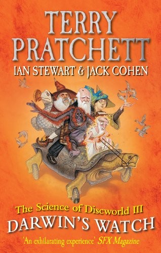 The Science of Discworld III: Darwin's Watch (2013, Ebury Press)