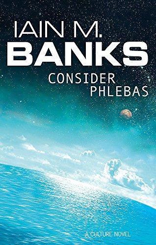 Consider Phlebas (Culture, #1) (2005)