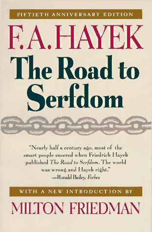 The Road to Serfdom (2007, University Of Chicago Press)