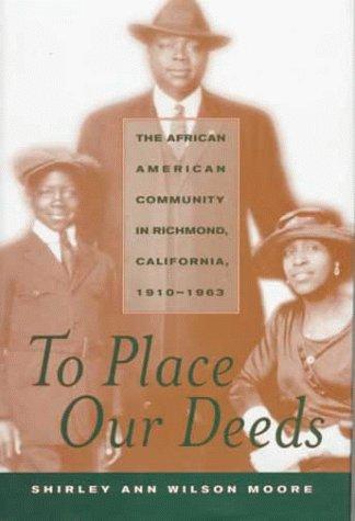 To place our deeds (2000, University of California Press)