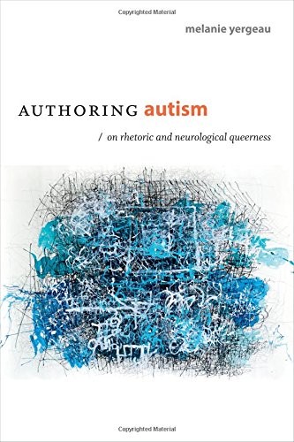 Authoring Autism (Paperback, 2018, Duke University Press Books)