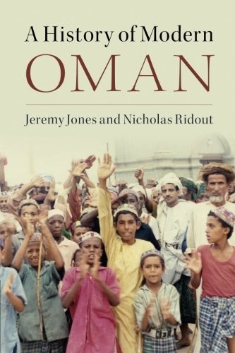 A History of Modern Oman (2015, Cambridge University Press)