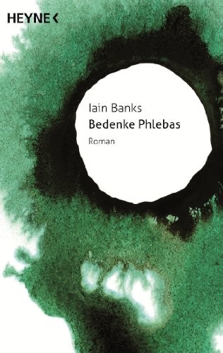 Bedenke Phlebas: Roman (German Edition) (2014, Heyne Verlag)