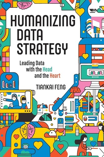 Humanizing Data Strategy (Paperback, 2024, Technics Publications)