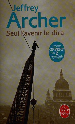 Seul l'Avenir Le Dira (French language, 2013, Livre de Poche)