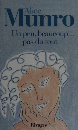 Un peu, beaucoup-- pas du tout (French language, 2004, Rivages)