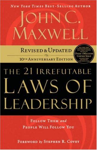 The 21 Irrefutable Laws of Leadership (Paperback, 2007, Thomas Nelson Publishers)