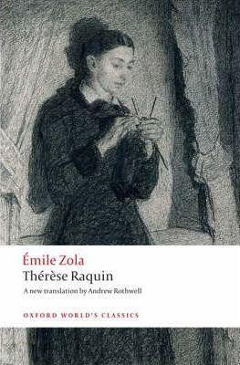 Thérèse Raquin (2008, Oxford University Press)