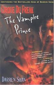Cirque Du Freak #6: The Vampire Prince: Book 6 in the Saga of Darren Shan (Cirque Du Freak: the Saga of Darren Shan) (2003, Little, Brown Young Readers)