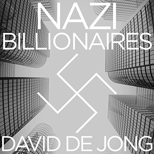 Nazi Billionaires (AudiobookFormat, 2022, HarperCollins and Blackstone Publishing)