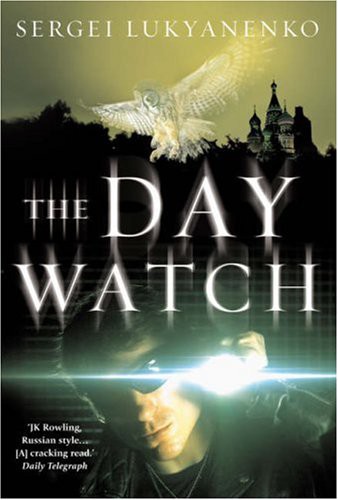 The Day Watch (Hardcover, 2007, William Heinemann Ltd)