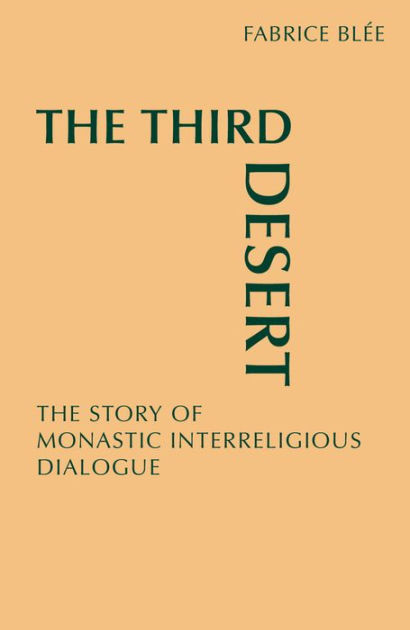 The third desert (2011, Liturgical Press)