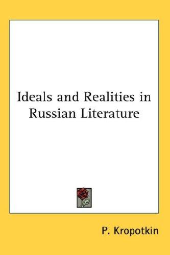 Ideals and Realities in Russian Literature (Hardcover, 2007, Kessinger Publishing, LLC)