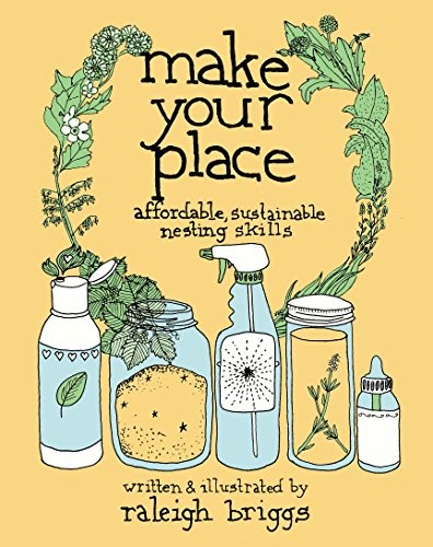 Make Your Place (2018, Microcosm Publishing)