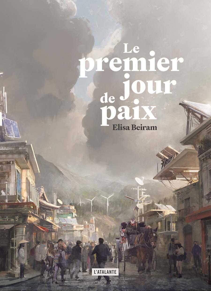 Le premier jour de paix (French language, 2023, L'Atalante)